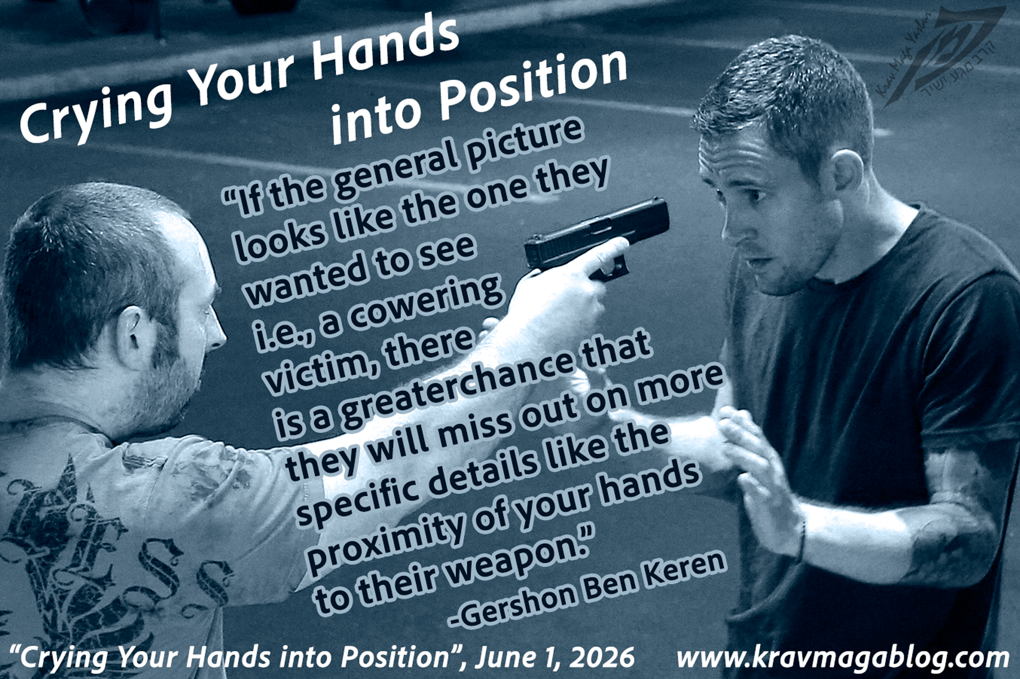 Crying Your Hands into Position